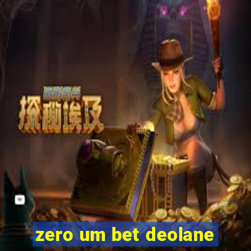 zero um bet deolane